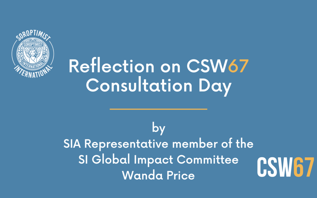 Reflection on CSW67 Consultation Day
