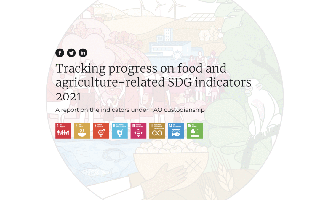 Tracking progress on food and agriculture-related SDG indicators 2021